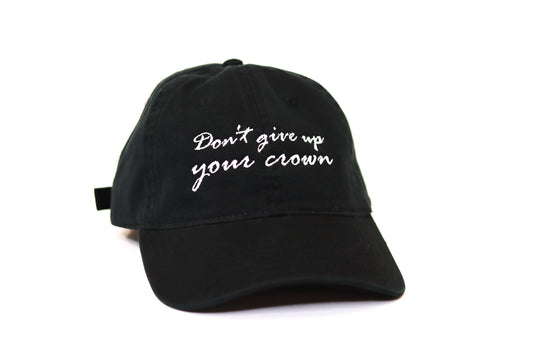 Don't give up your Crown